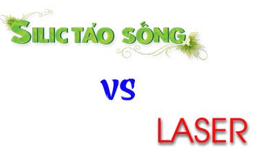 Silic Tảo sống và Laser – Nên chọn công nghệ nào?